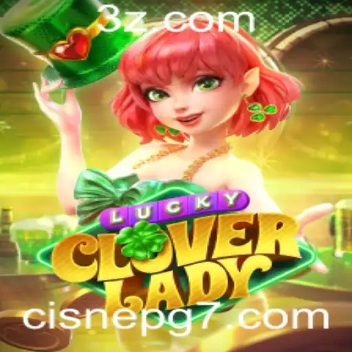 Descubra o Fascinante Mundo do Jogo LuckyCloverLady